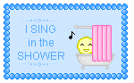 I Sing in the Shower by XxThatCreepyGirlxX