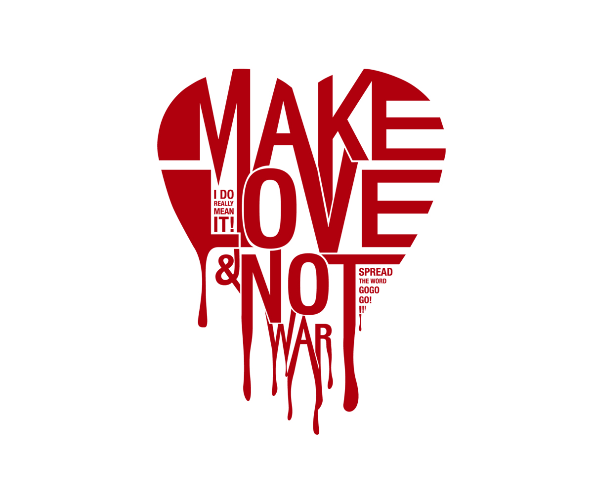 Make love - not war