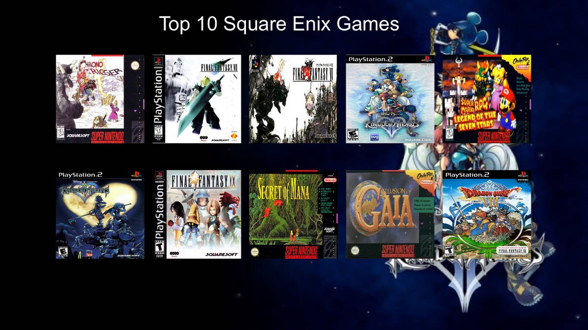 Top 10 Square Enix Games by Deadpoolguy77