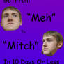 Go From ''Meh'' To ''Mitch'' In 10 Days Or Less