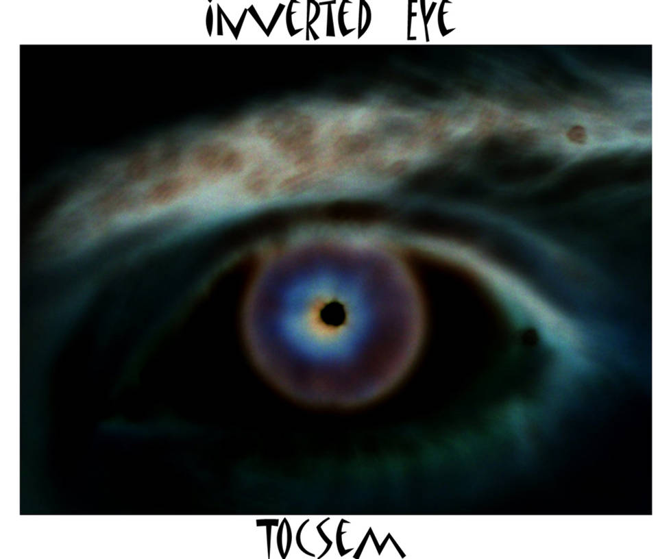 Inverted Eye by Tocsem on DeviantArt