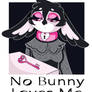 No Bunny Loves Me