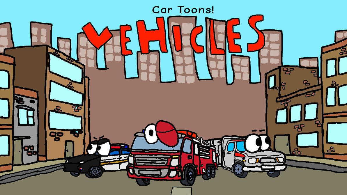 Vehicles (Car Toons!) Fan art by De261 on DeviantArt