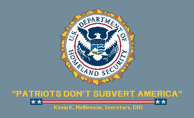 DHS - ''Patriots Don't Subvert America''