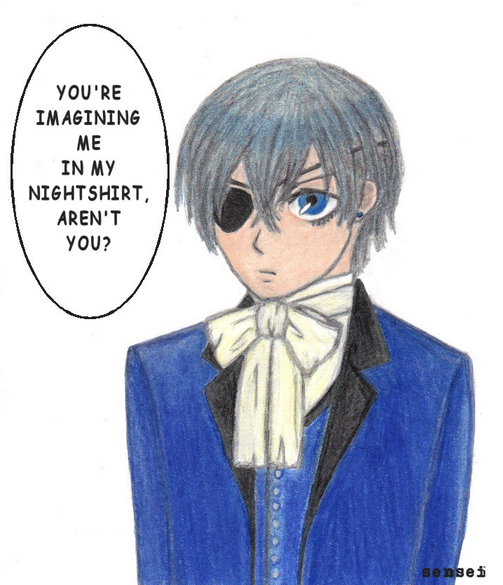 Ciel is Not in His Nightshirt