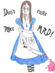 Don't make Alice mad...