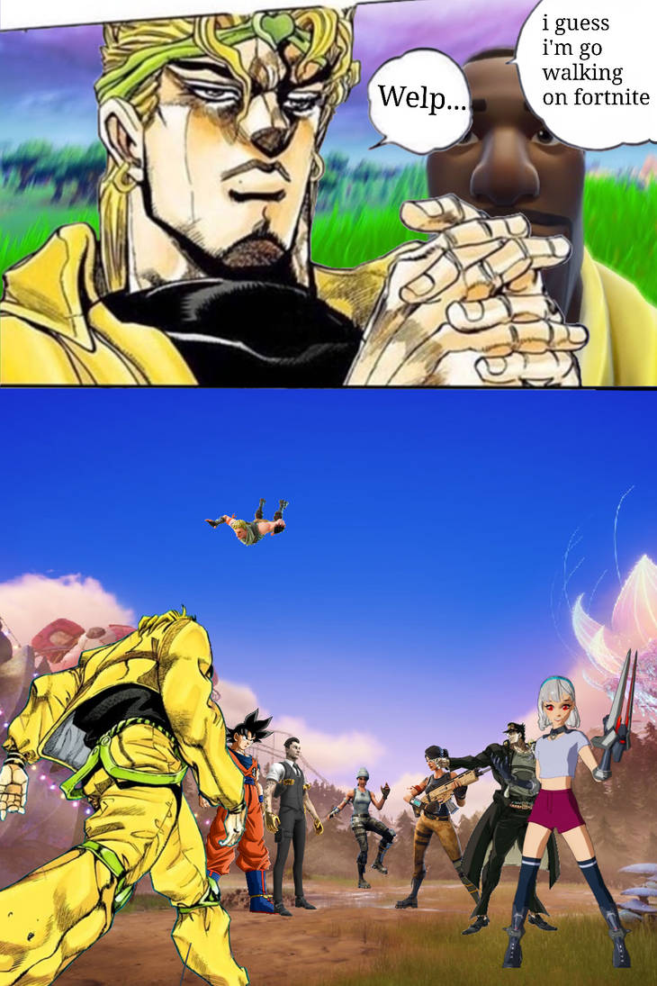 [JOJO/FORTNITE/MEME/Dio in Fortnite by Springobonnie on DeviantArt