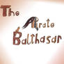 The Pirate Balthasar