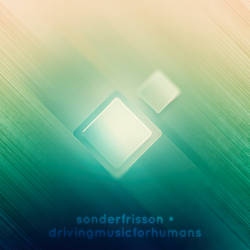 sonderfrisson - drivingmusicforhumans