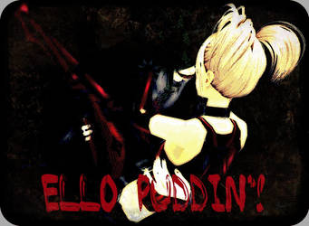 Ello Puddin'!