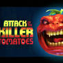 Attack of the Killer Tomatoes