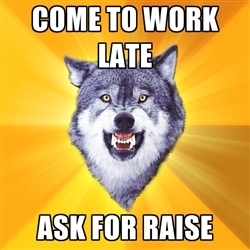 Come Late To Work