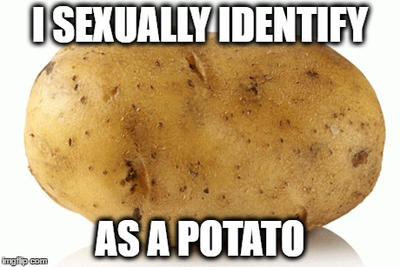 I Sexually Identify As A Potato (Meme) by River-Red-Blush on DeviantArt