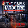 27 Years of Hardcore