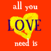 All You Need Is Love