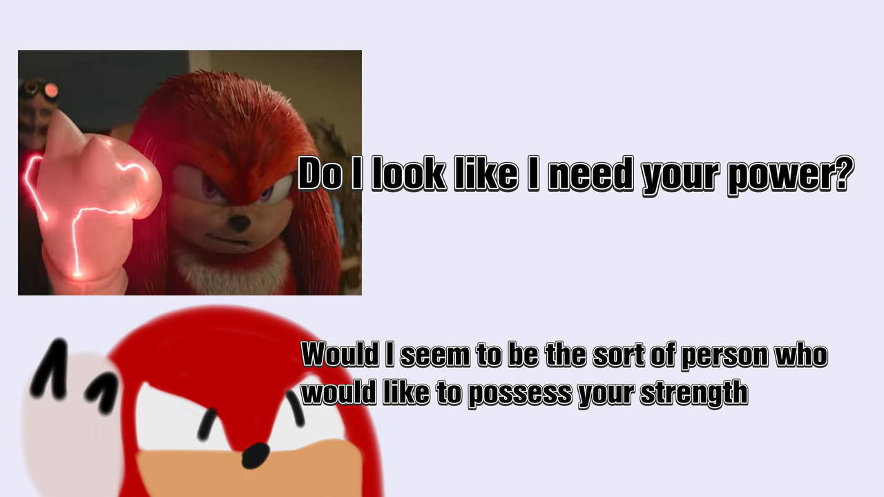 Do I look like I need your power? Sonic Movie 2 Meme - Sprite Animation, Do I Look Like I Need Your Power?