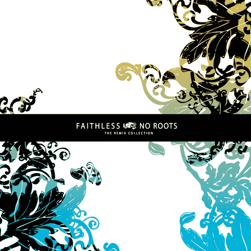 faithless - no roots remix