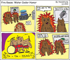 Fire Keese: Water Cooler Humor