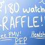 180 Watcher Raffle!!!! (Read Desc...free PMV)