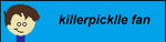killerpicklle Fan Button by AlexanderSchlicht
