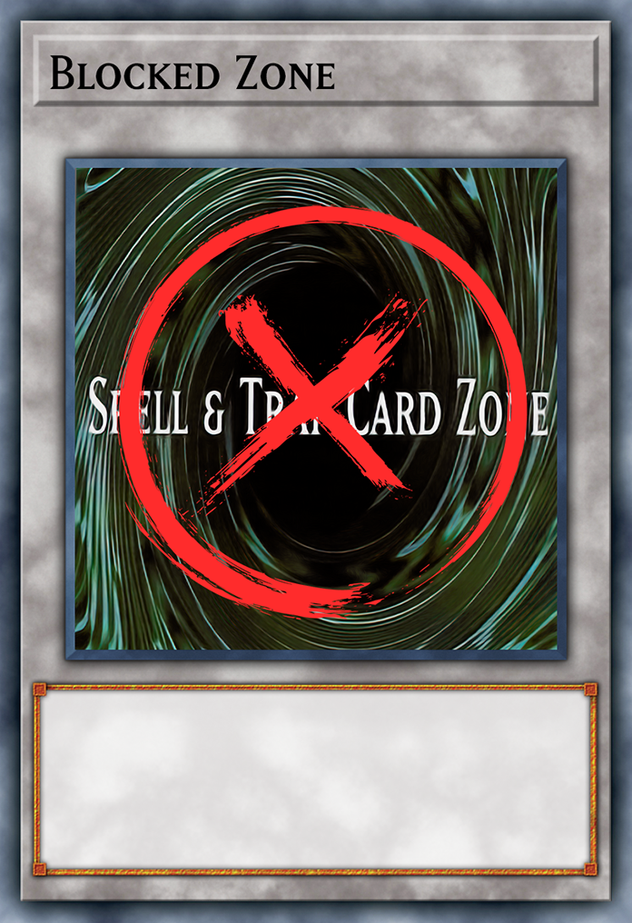 yugioh cards that block zones I feel like there aren't many cards that affect specific zones on the field, so i tried making one myself (this one is very simple but there could be more complicated ones) :