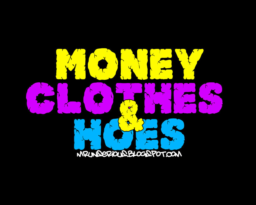 Money Clothes and Hoes BLACK