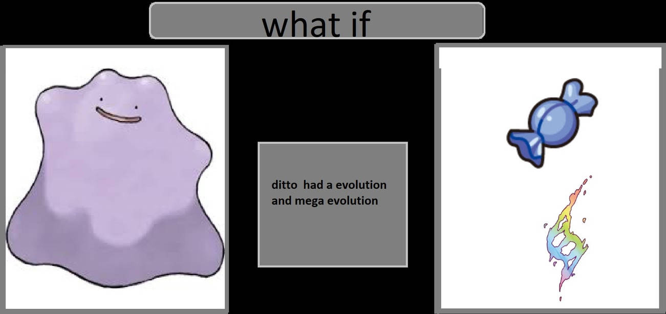 What If ditto had a evolution and mega evolution by ...