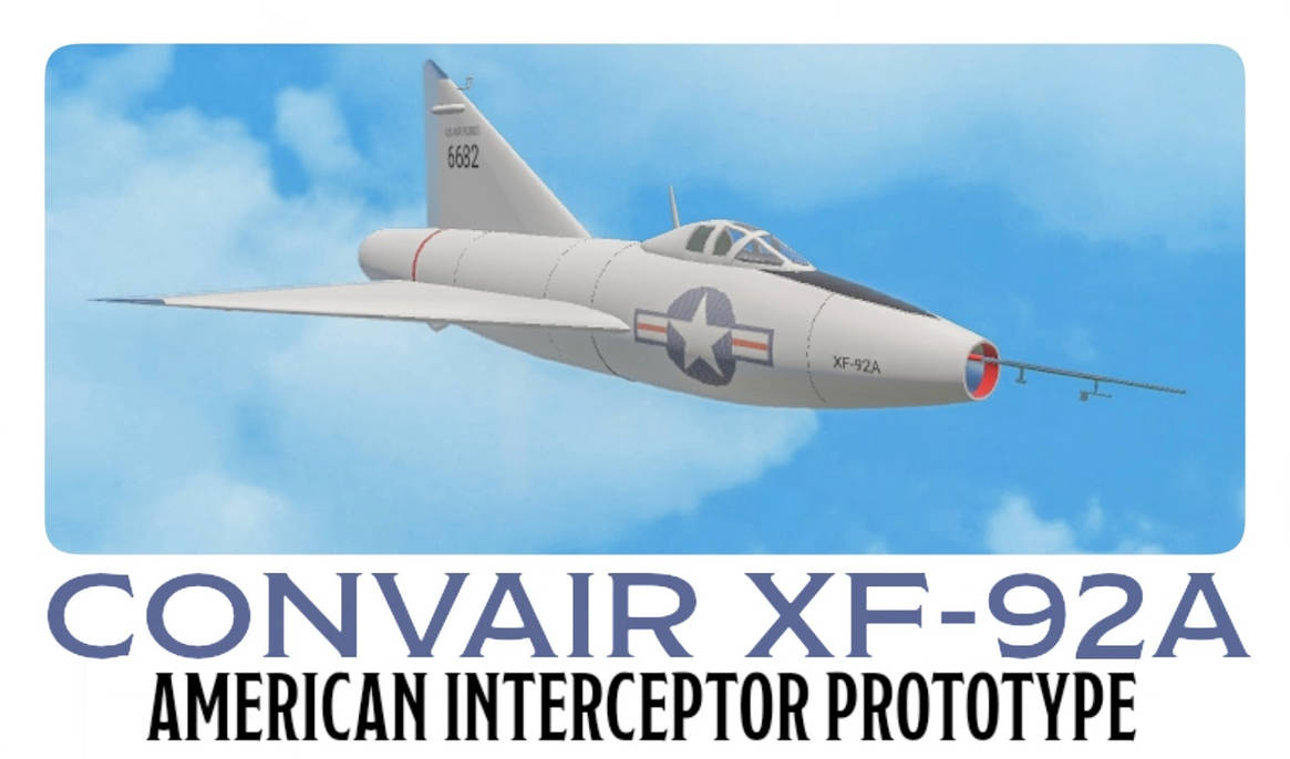 Convair XF-92A (SimplePlanes) by Darkmoon003 on DeviantArt
