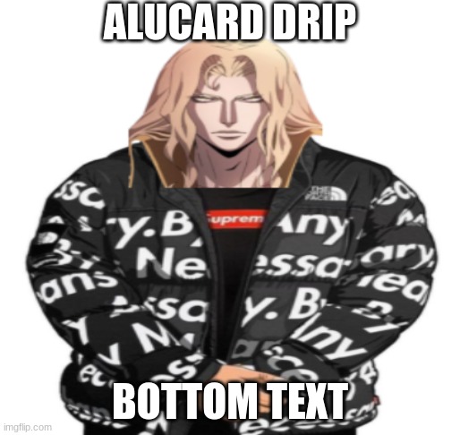 Alucard drip