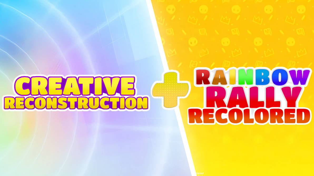 CREATIVE RECONSTRUCTION+RAINBOW RALLY RECOLORED by noglycogen on DeviantArt