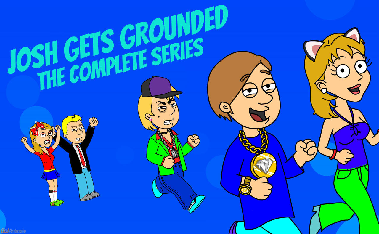 Josh Gets Grounded: The Complete Series Poster by GML394 on DeviantArt