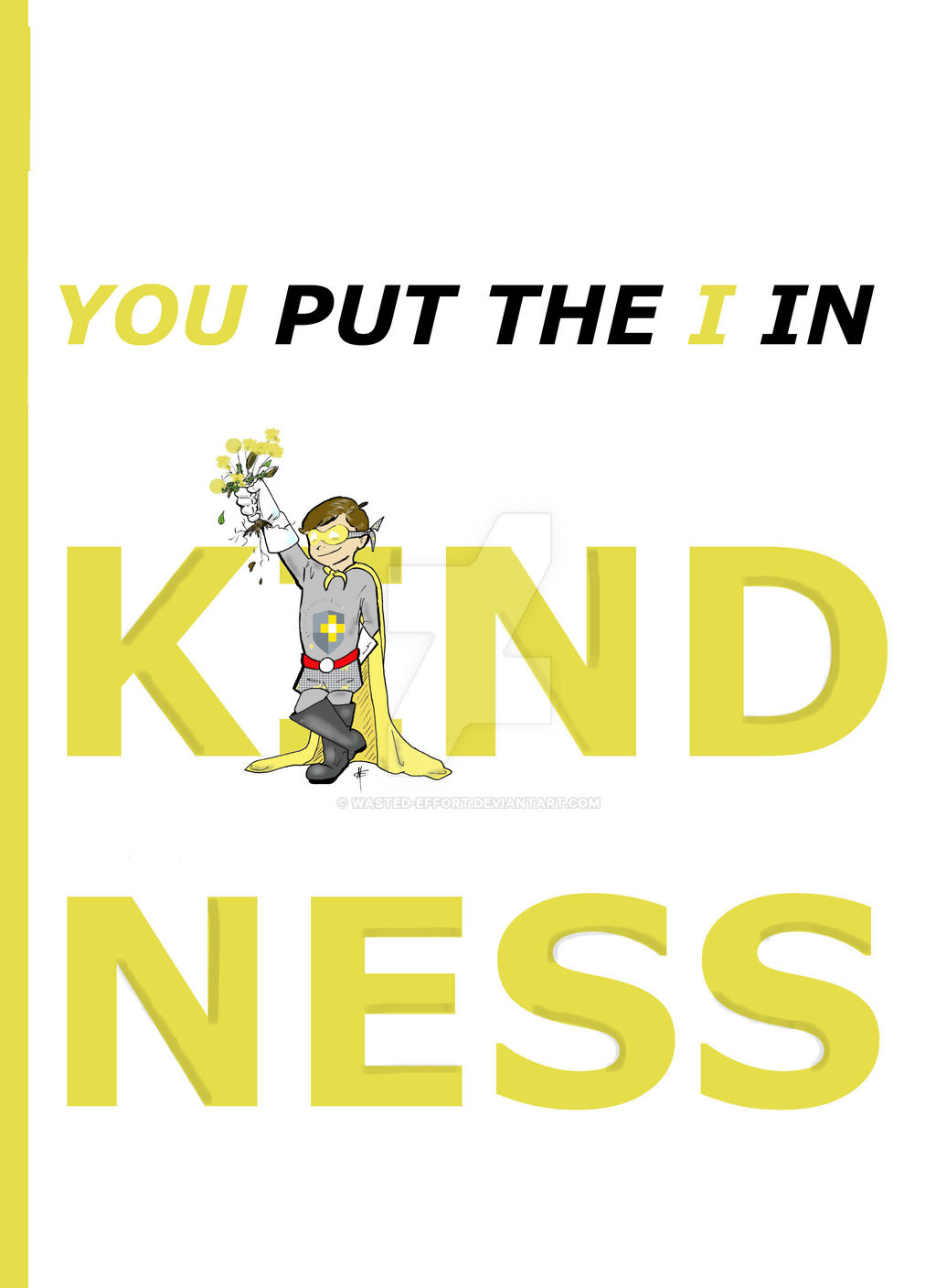 I IN KINDNESS