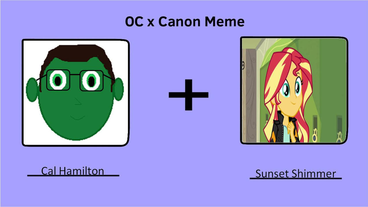 Cal Hamilton Cal Hamilton x Sunset Shimmer (OC x canon meme) by Lightening-McQueen ...