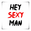 hey sexy man by LaDamePerverse on DeviantArt