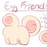 Egg Friends : Open Species (Officiallly Open!)