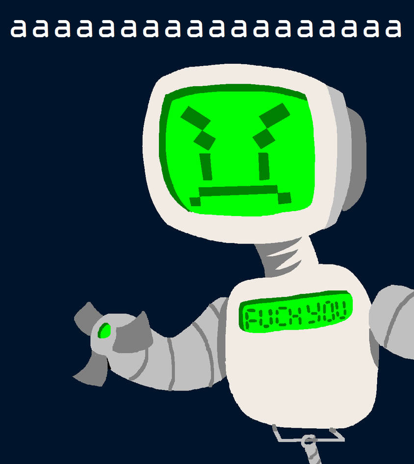 angry bot 3000 by Poop-Hat on DeviantArt