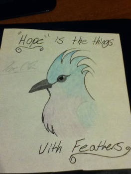 Hope is the things with Feathers