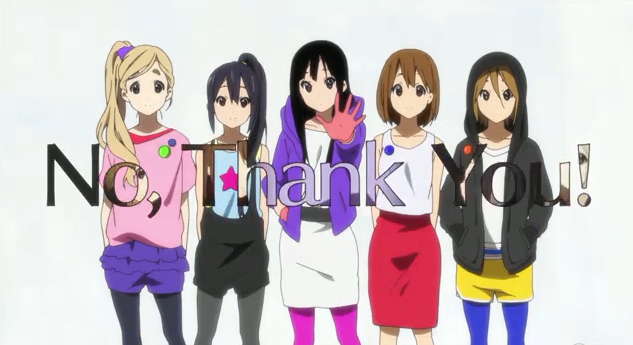 K-ON No,thank you