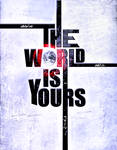 The world is yours by zorro78