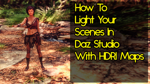 How To Light Your Scenes In Daz Studio With HDRI's