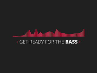 Get Ready For The Bass