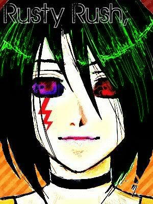 .:Rusty Rush edit:. by DaggerDanger1 on DeviantArt