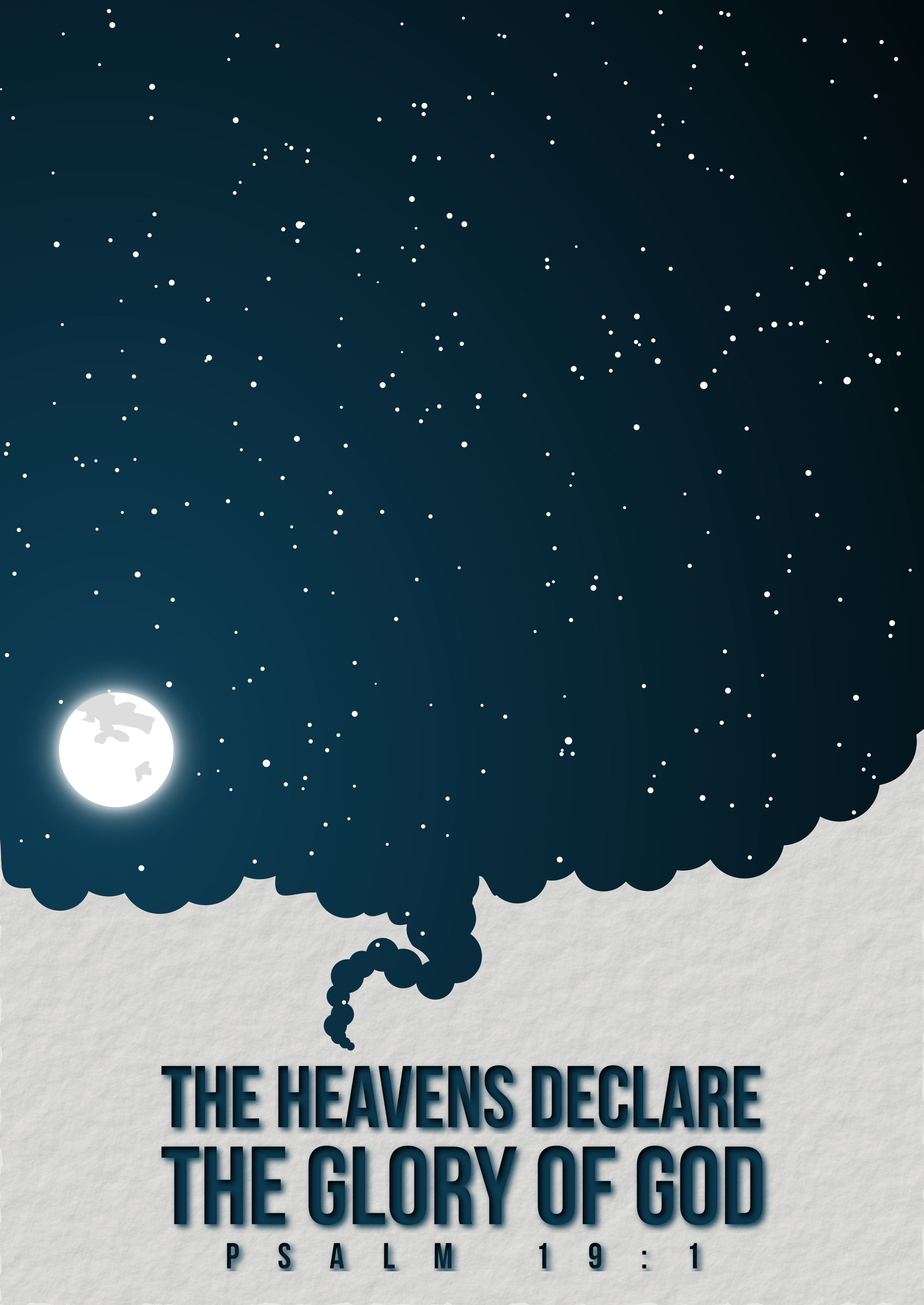 The Heavens Declare His Glory - Psalm 19:1