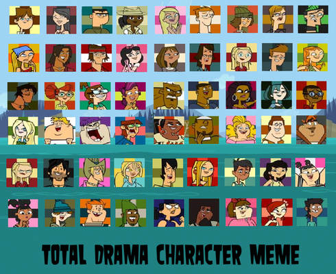 Total Drama Top 54 Characters Meme