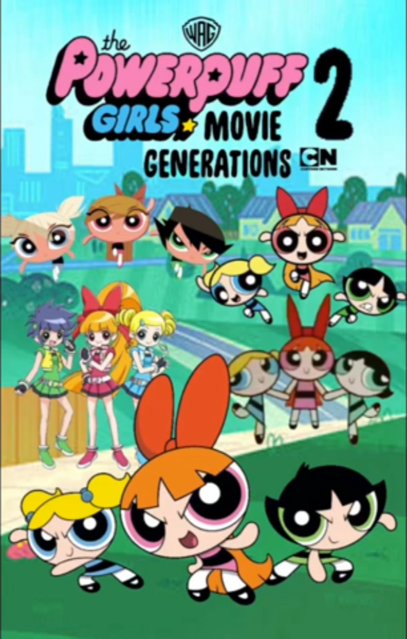 The Powerpuff Girls Movie 2 Genrations (2020) by zebby17 on DeviantArt