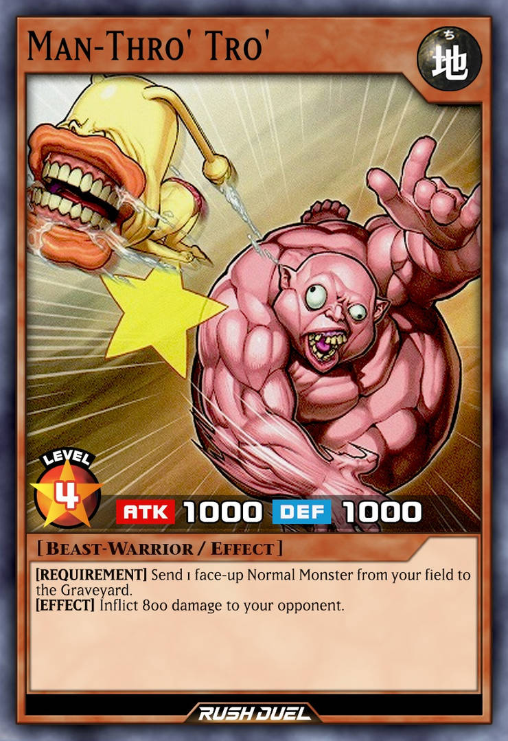 Thro Man-Thro' Tro' by Every-Rush-Duel-Card on DeviantArt