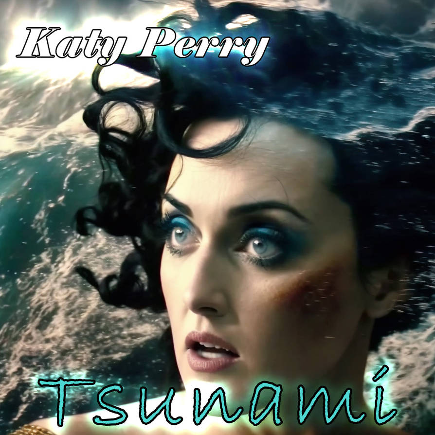 What is tsunami by katy perry about What is tsunami by katy perry about
