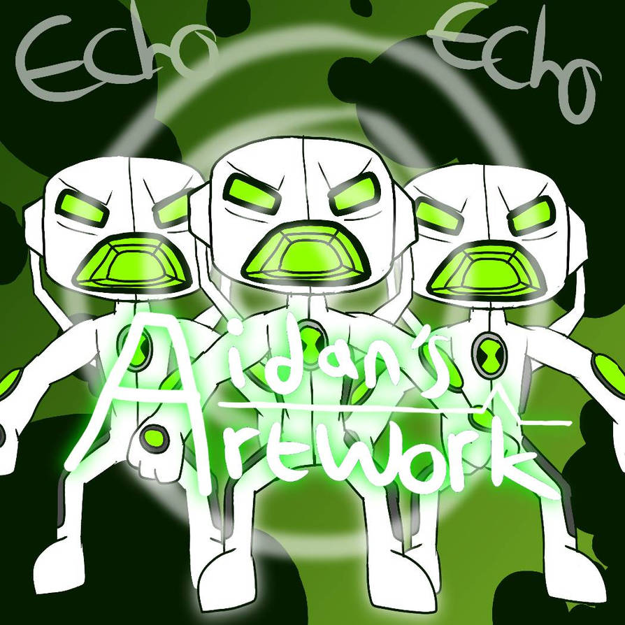 Echo Echo (Ben 10 project) by Aidans-Art on DeviantArt