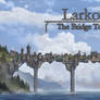 Larkos - The Bridge Town