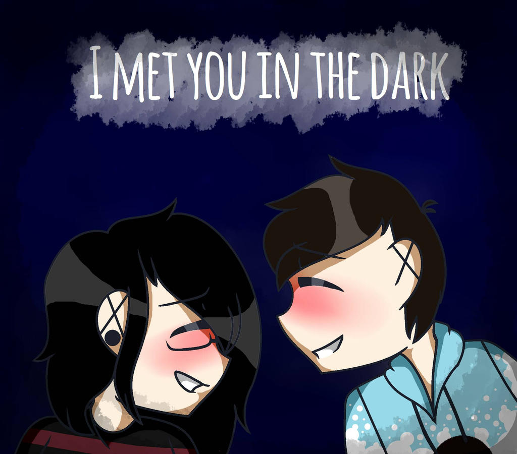 I Met You In The Dark Anniversary Special By Ella Chan14 On Deviantart